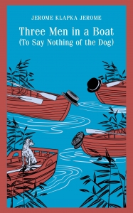 Three Men in a Boat (To Say Nothing of the Dog)