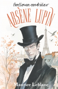 Arsene Lupin, Gentleman-cambrioleur